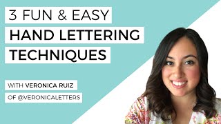 3 Fun amp Easy Hand Lettering Techniques Great for Beginners with Veronica Letters [upl. by Leummas518]