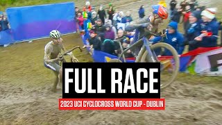 FULL RACE 2023 UCI Cyclocross World Cup Dublin [upl. by Grover]