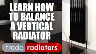 How to Balance a Vertical Radiator  Trade Radiators [upl. by Annauqaj928]