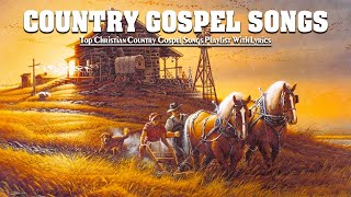 Relaxing Bluegrass Country Gospel Hymns 2021  Top Christian Country Gospel Playlist With Lyrics [upl. by Eylhsa]