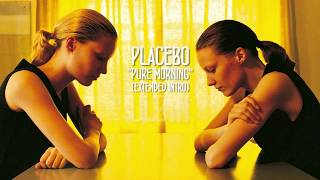 Placebo  Pure Morning Extended Intro [upl. by Erving]