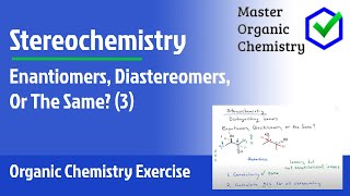 Enantiomers Diastereomers Or The Same 3 [upl. by Carilla]