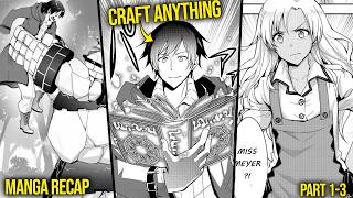 He Was Accidentally Summoned With The Skill To Craft Anything amp Becomes An Adventurer  Manga Recap [upl. by Tortosa678]