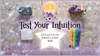 Test Your Intuition 18  Intuitive Exercise Psychic Abilities [upl. by Ardnoed31]