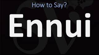 How to Pronounce Ennui CORRECTLY [upl. by Shererd]