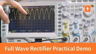 Full Wave Rectifier  Practical Demonstration  Basic Electronics [upl. by Attiuqahs]