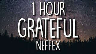 NEFFEX  Grateful Lyrics 🎵1 Hour [upl. by Cavanagh]