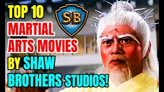 Top 10 Martial Arts Movies By Shaw Brothers Studios [upl. by Haerdna479]