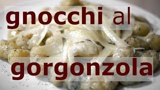 Gnocchi al gorgonzola [upl. by Lora660]