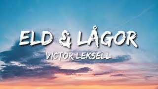 Victor Leksell  Eld amp lågor Lyrics [upl. by Okiman]