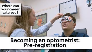 Becoming an optometrist Preregistration [upl. by Augie]