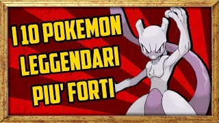 Top 10 POKEMON LEGGENDARI PIU FORTI [upl. by Ovatsug163]