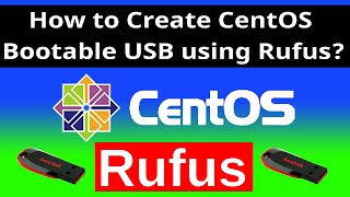 2021  How to Create CentOS Bootable USB using RUFUS [upl. by Dray]