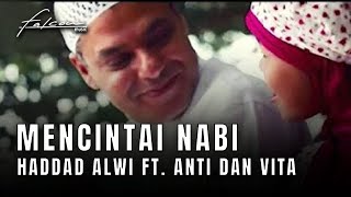 Hadad Alwi feat Anti amp Vita  Mencintai Nabi Official Music Video [upl. by Seamus59]