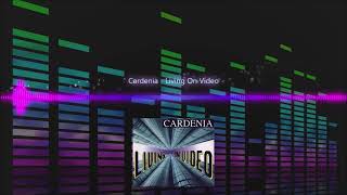 Cardenia  Living On Video [upl. by Sontich]