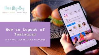 How to Log Out of Instagram When You Have Multiple Accounts [upl. by Jenni]