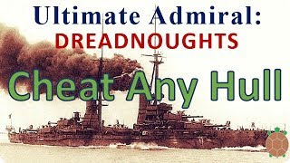 Ultimate Admiral Dreadnoughts  Early Look  Cheat Any Ship Hull [upl. by Rudman819]