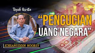 Ichsanudin Noorsy  quotPencucian Uang Negara Indonesiaquot [upl. by Ringsmuth]