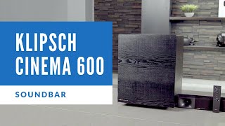 Klipsch Cinema 600 Soundbar Overview [upl. by Eneluj]