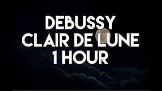 Debussy  Claire de Lune  1 Hour Piano Music [upl. by Ranson]