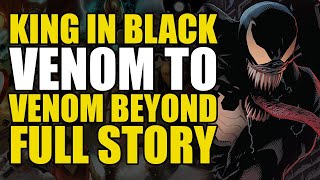 King In Black Venom to Venom Beyond Full Story  Comics Explained [upl. by Nnaeoj536]