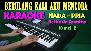 HATI YANG LUKA  Betharia Sonatha  KARAOKE Nada Pria HD [upl. by Shewmaker]