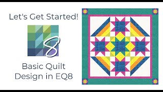 Electric Quilt 8 EQ8 Beginner Quilt Design Lesson [upl. by Azmah]