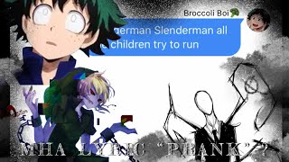 MHA LYRIC “PRANK” slenderman song [upl. by Eric]