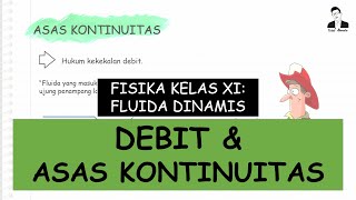 FISIKA KELAS XI  DEBIT DAN ASAS KONTINUITAS  FLUIDA DINAMIS [upl. by Llebpmac380]