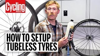 How To Setup Tubeless Tyres  Cycling Weekly [upl. by Durkee269]