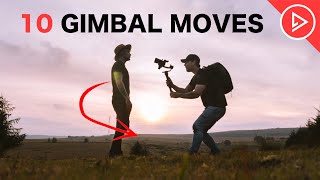 10 Gimbal Moves To Make ANYONE Look EPIC Filmmaking Tips For Beginners [upl. by Hcire]