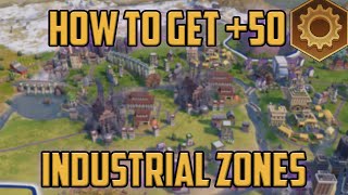 How to get 50 production from Industrial Zones in Civ 6 [upl. by Htebsle197]