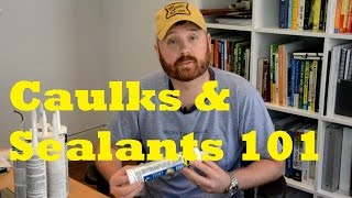 Choosing the Right Caulk or Sealant [upl. by Elleimac]