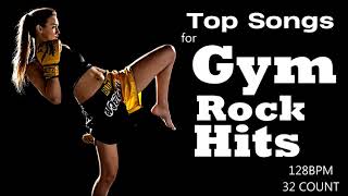 Top Songs for Gym Rock Hits Workout Collection for Fitness amp Workout  128 BPM  32 Count [upl. by Hackathorn909]