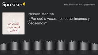 ¿Por qué a veces nos desanimamos y decaemos [upl. by Dunham]