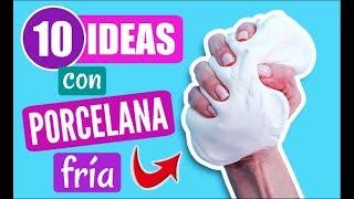 10 IDEAS con PORCELANA FRÍA o PASTA FLEXIBLE fáciles [upl. by Asinla]