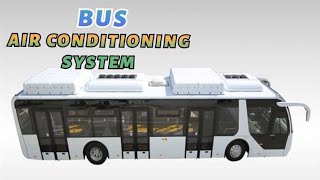 Bus Air conditioning System  How Its Work [upl. by Kram]