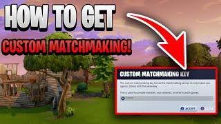 How To Get A CUSTOM MATCHMAKING KEY On Fortnite LEGIT METHOD [upl. by Cila]