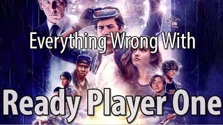 Everything Wrong With Ready Player One [upl. by Yarg]