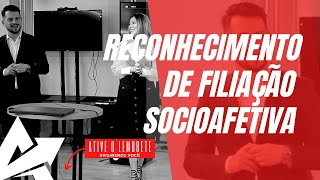 DIREITO DE FAMÍLIA Reconhecimento de filiação socioafetiva [upl. by Cully]