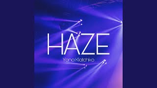 Haze [upl. by Aisenet]