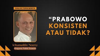 Ichsanuddin Noorsy  quotPrabowo Konsisten Atau Tidakquot [upl. by Nonnel]