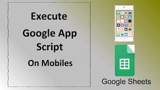 How To Execute Google Scripts on Mobiles or Tabs [upl. by Oralia]