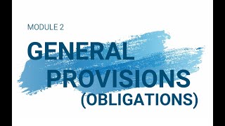 OBLICON LECTURE  PART 1 GENERAL PROVISIONS OBLIGATIONS [upl. by Bratton561]