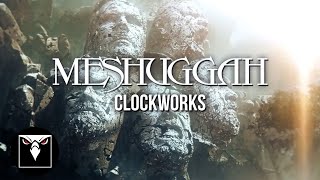 MESHUGGAH  Clockworks Official Music Video [upl. by Erdda]