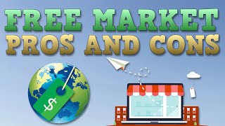 Free Market Economy  Pros and Cons [upl. by Eissel]