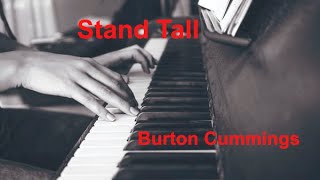 Stand Tall  Burton Cummings  with lyrics [upl. by Illyes]