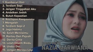 NAZIA MARWIANA  FULL ALBUM  💛 Lagu Pop Terbaru Terpopuler 2020 Hits Gambaran Hati [upl. by Kiran]