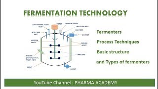 Fermentation technology and Fermenters [upl. by Bayard868]