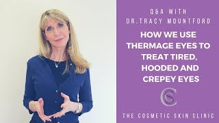 How we use Thermage Eyes to Treat Tired Hooded and Crepey Eyes  The Cosmetic Skin Clinic [upl. by Nilya]